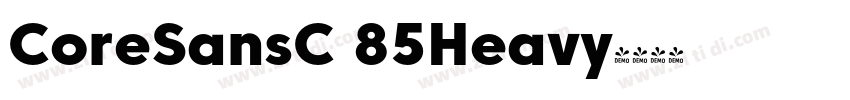 CoreSansC 85Heavy字体转换 CoreSansC 85Heavy字体转换